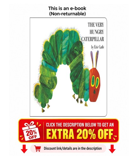 The very hungry caterpillar - the,